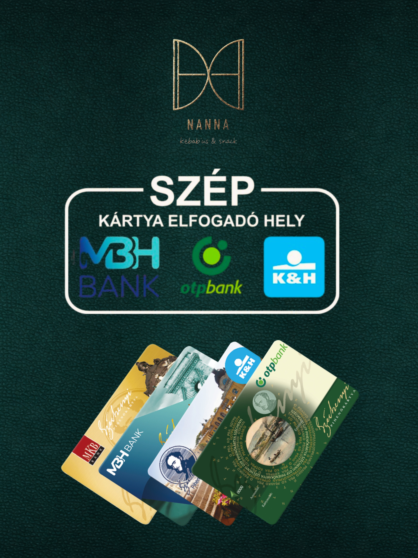 Elfogadott SZÉP-kártyák: OTP, K&H, MBH–MKB